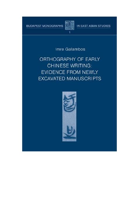 orthography of early chinese writing evidence from newly excavated manuscripts|Orthography of Early Chinese Writing: Evidence from .